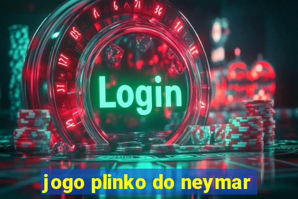 jogo plinko do neymar